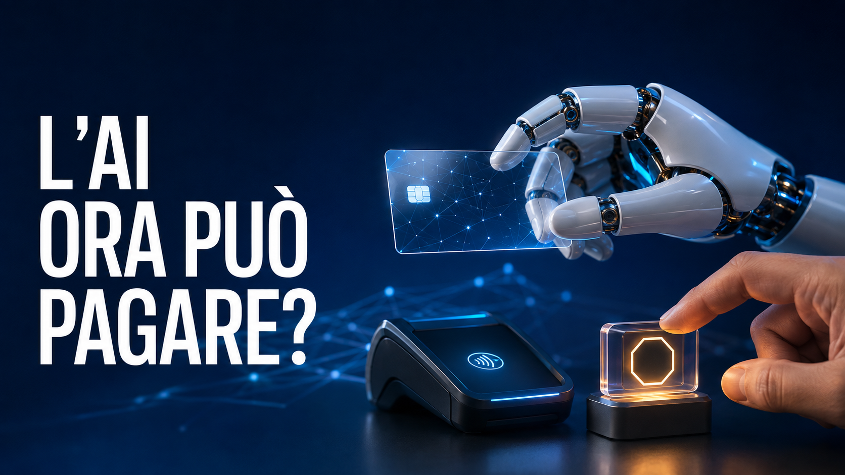 Mano robotica con carta virtuale e autorizzazione umana per un pagamento eseguito da un agente AI